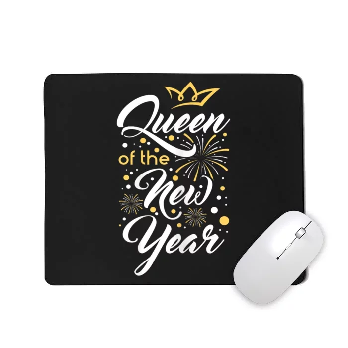 Queen Of The New Year New YearS Eve Happy New Year Mousepad