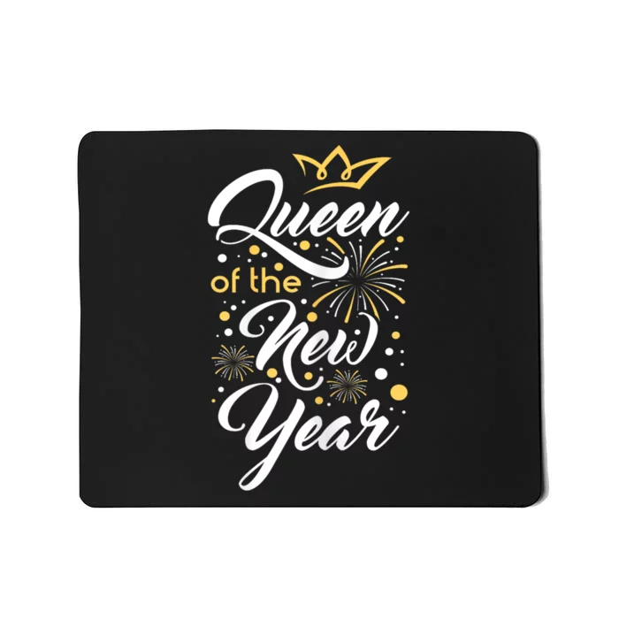 Queen Of The New Year New YearS Eve Happy New Year Mousepad