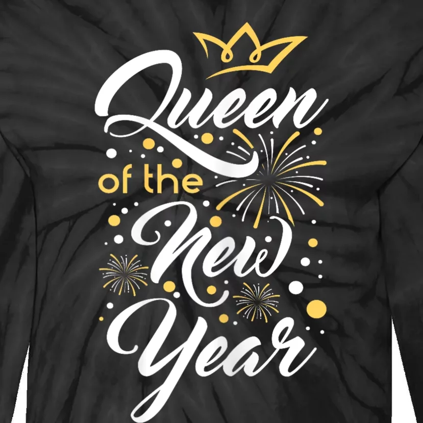 Queen Of The New Year New YearS Eve Happy New Year Tie-Dye Long Sleeve Shirt