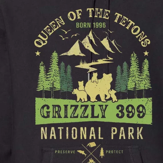 Queen Of The Tetons Grizzly 399 National Park Preserve Premium Hoodie