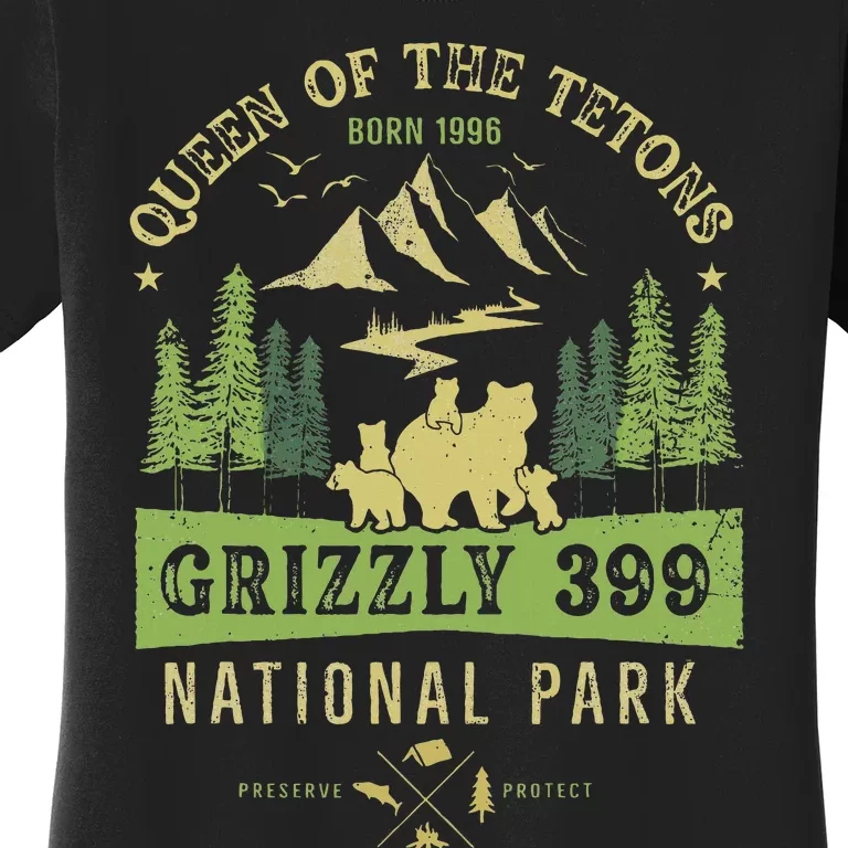 Queen Of The Tetons Grizzly 399 National Park Preserve Women's T-Shirt