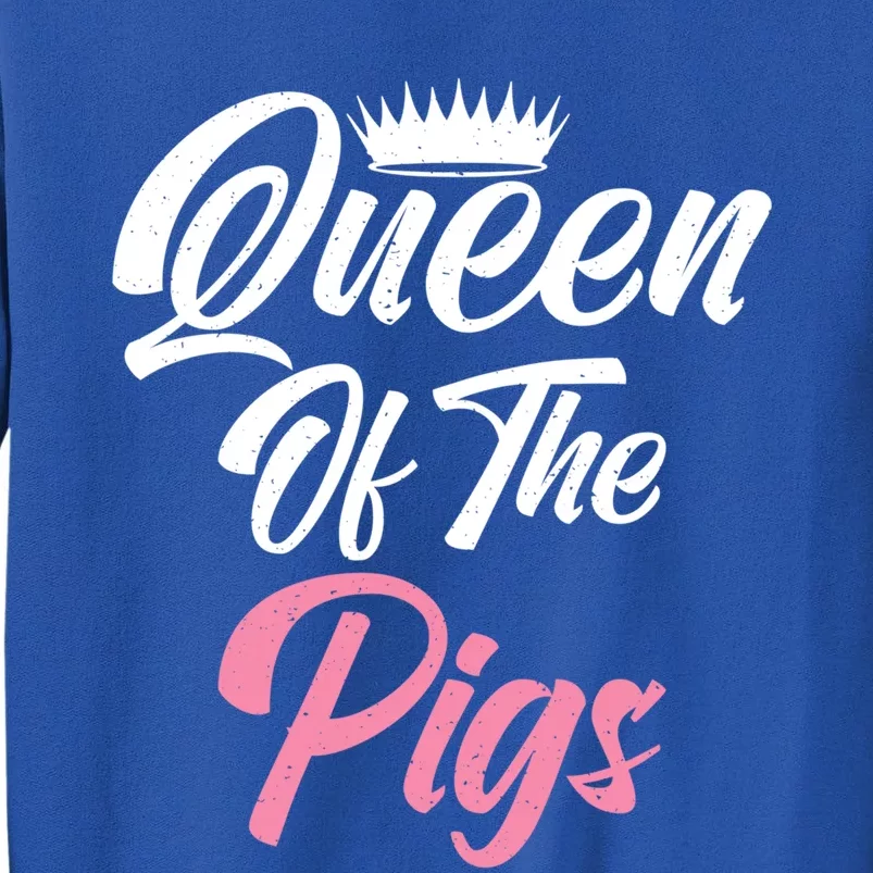 Queen Of The Pigs Pig Owner Pig Farmer Pig Mom Gift Sweatshirt