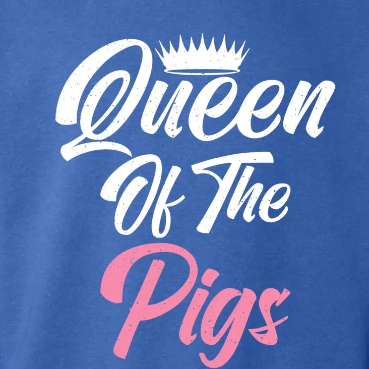 Queen Of The Pigs Pig Owner Pig Farmer Pig Mom Gift Toddler Hoodie