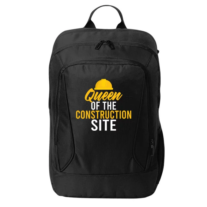 Queen Of The Construction Site Funny Construction Worker Gift City Backpack