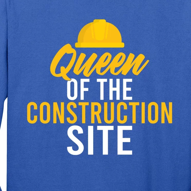 Queen Of The Construction Site Funny Construction Worker Gift Long Sleeve Shirt