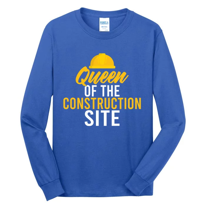 Queen Of The Construction Site Funny Construction Worker Gift Tall Long Sleeve T-Shirt