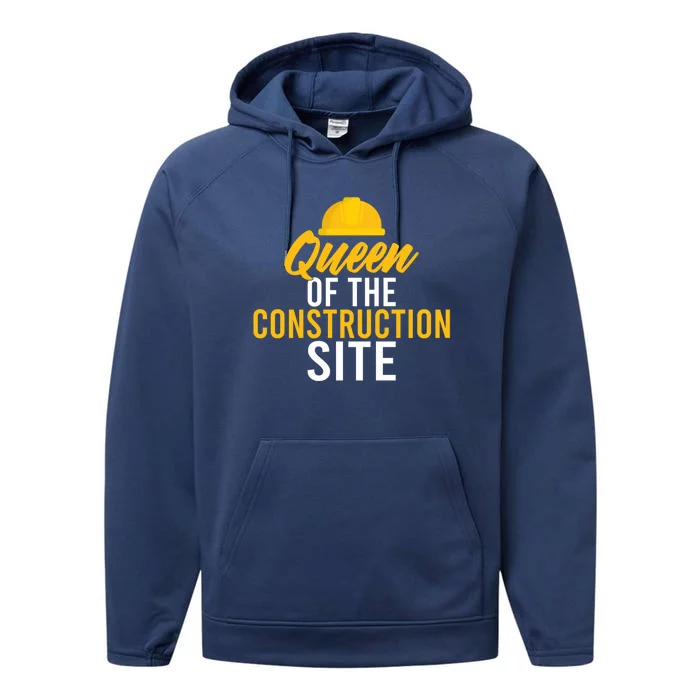 Queen Of The Construction Site Funny Construction Worker Gift Performance Fleece Hoodie