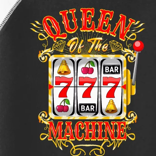 Queen Of The Slot Machine Casino Gambling Lover Toddler Fine Jersey T-Shirt