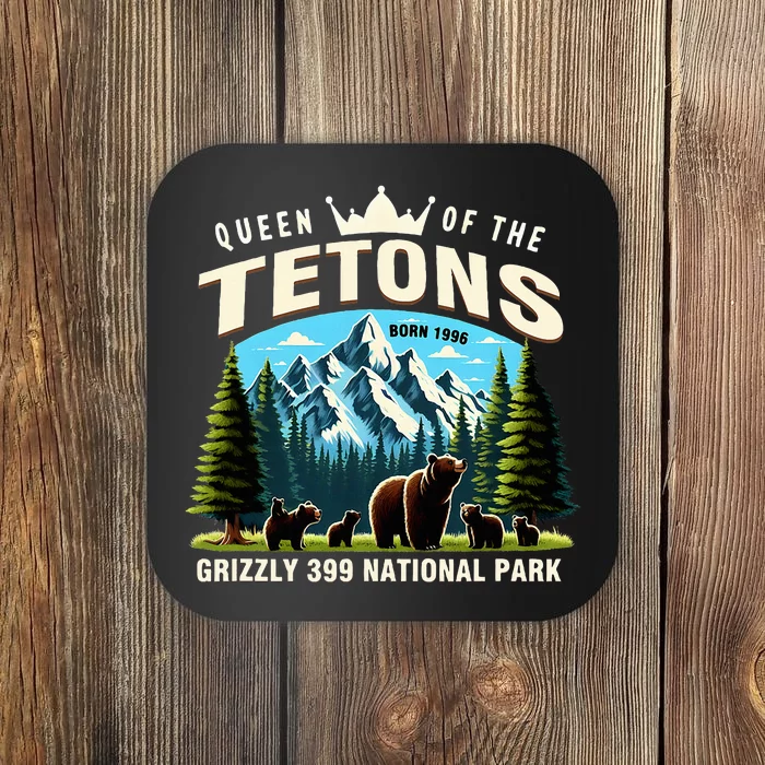 Queen Of The Tetons Grizzly 399 National Park Bear Lover Coaster