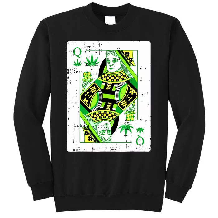 Queen Of Weed Playing Card Marijuana Cool Pot Smoker Gifts Tall Sweatshirt