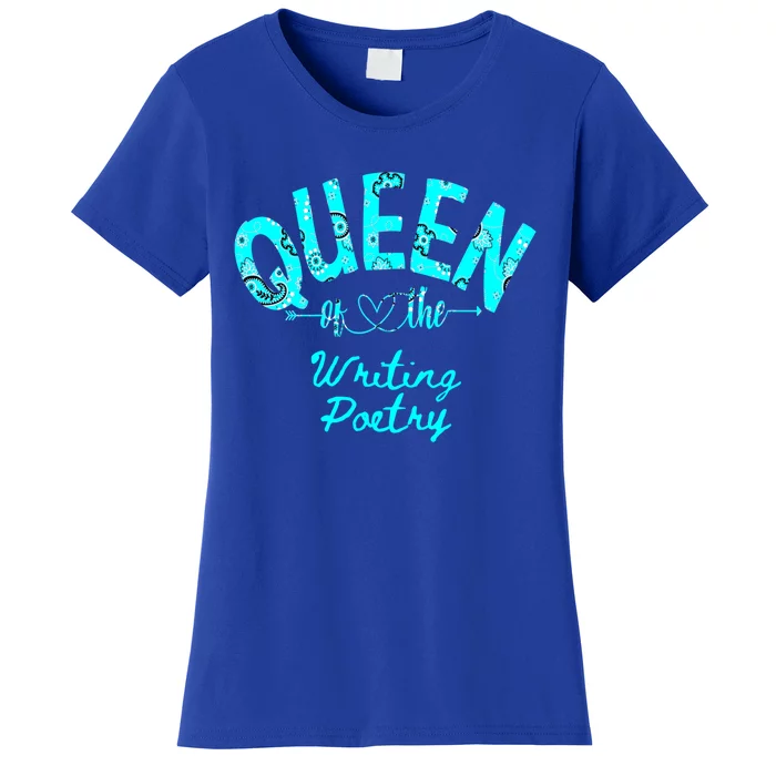 Queen Of Writing Poetry Funny Gift Women's T-Shirt