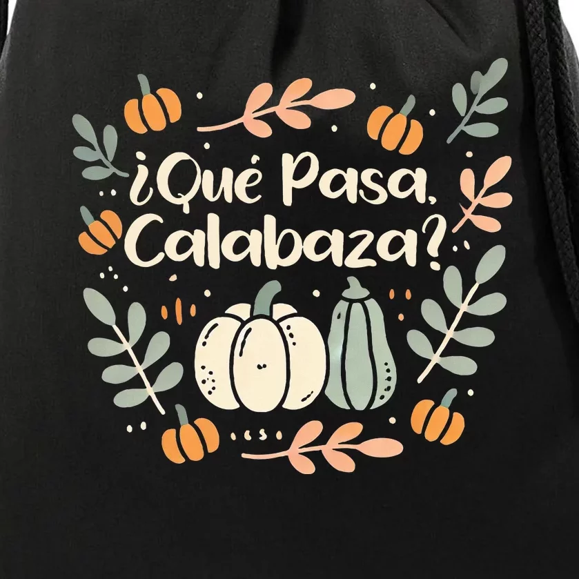 Que Pasa Calabaza Halloween Spanish Teacher Drawstring Bag