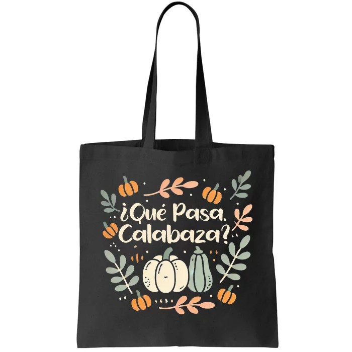 Que Pasa Calabaza Halloween Spanish Teacher Tote Bag