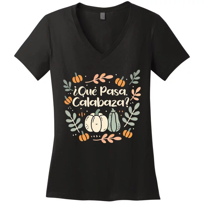 Que Pasa Calabaza Halloween Spanish Teacher Women's V-Neck T-Shirt