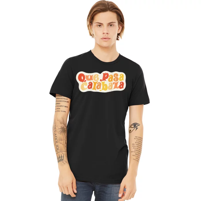 Que Pasa Calabaza Retro Groovy Pumpkin Premium T-Shirt