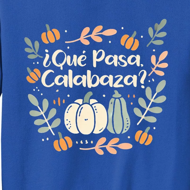 Que Pasa Calabaza Halloween Spanish Teacher Sweatshirt