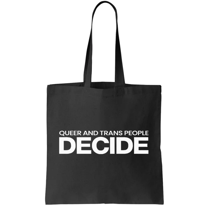 Queer People Decide Lgbtq+ Pride Month Tote Bag