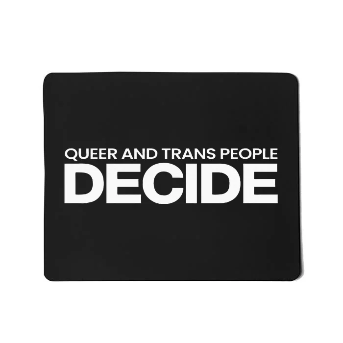 Queer People Decide Lgbtq+ Pride Month Mousepad