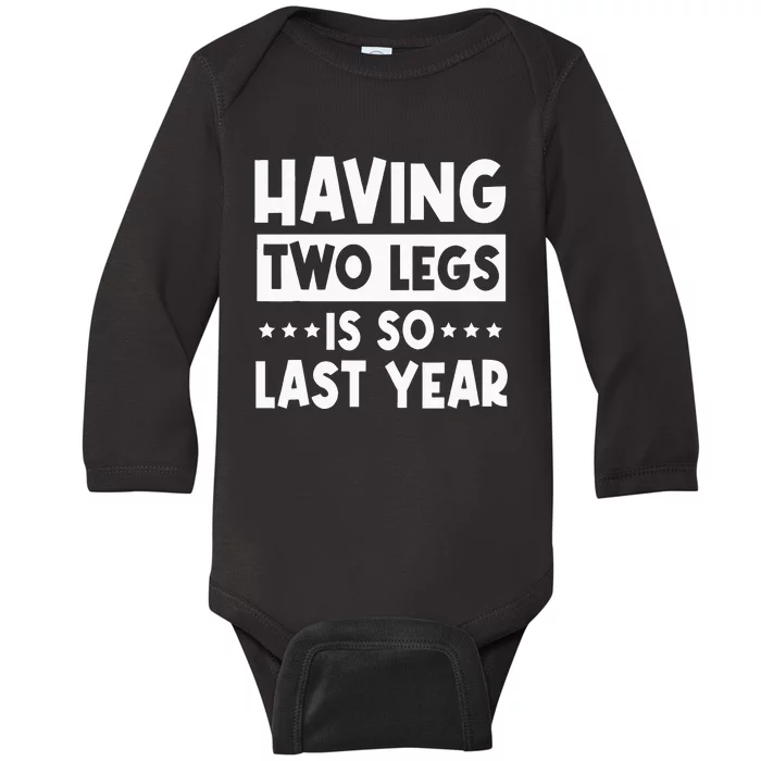 Quit Pulling My Leg Amputee Wheelchair Prosthetic Two Legs Baby Long Sleeve Bodysuit