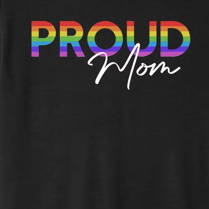 Queer Pride Proud Mom Rainbow Equality Pride Month LGBT ChromaSoft Performance T-Shirt