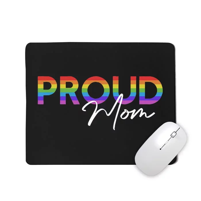 Queer Pride Proud Mom Rainbow Equality Pride Month LGBT Mousepad