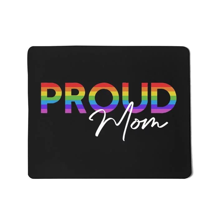 Queer Pride Proud Mom Rainbow Equality Pride Month LGBT Mousepad