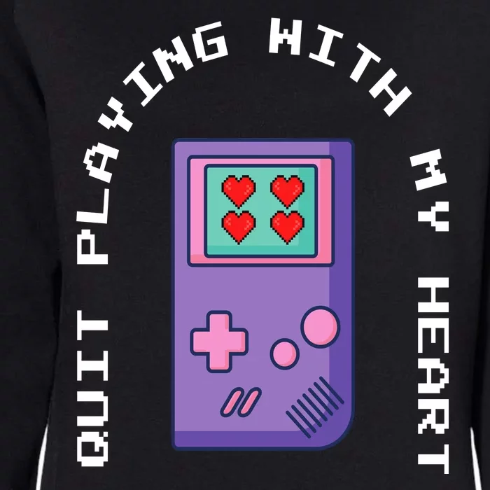 Quit Playing With My Heart Retro Video Game Womens California Wash Sweatshirt