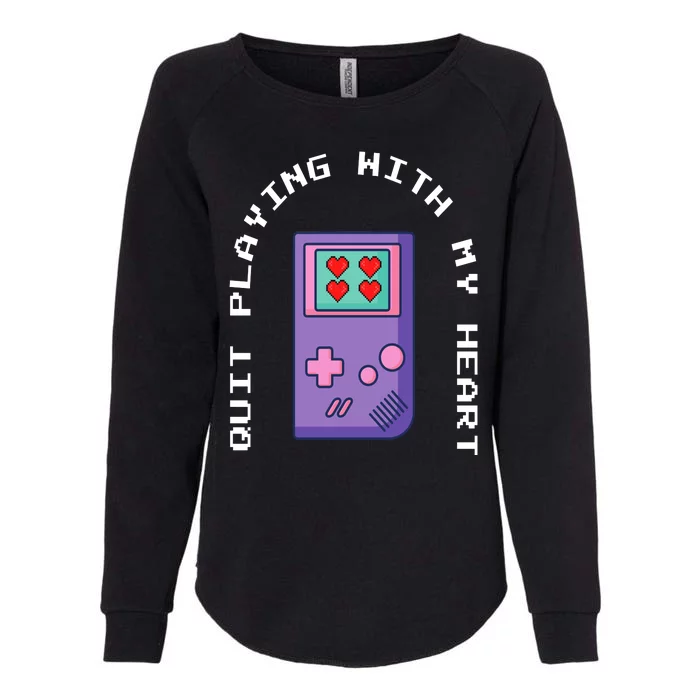 Quit Playing With My Heart Retro Video Game Womens California Wash Sweatshirt