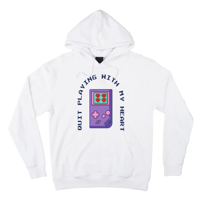 Quit Playing With My Heart Retro Video Game Hoodie