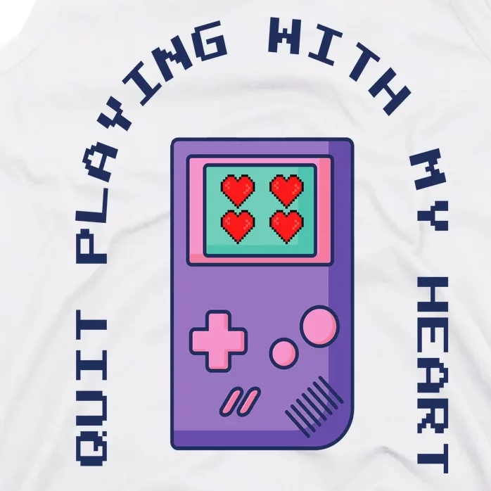 Quit Playing With My Heart Retro Video Game Tank Top