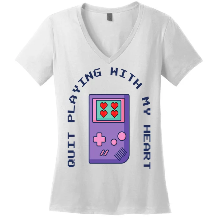 Quit Playing With My Heart Retro Video Game Women's V-Neck T-Shirt