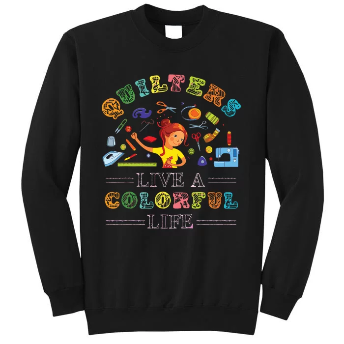 Quilting Quilt Sewing Machine Funny Sew Sewer Quilter Gifts Tall Sweatshirt