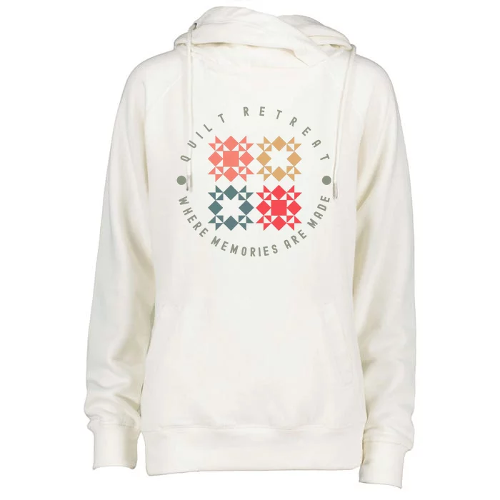 Quilt Retreat Where Memories Are Made Womens Funnel Neck Pullover Hood