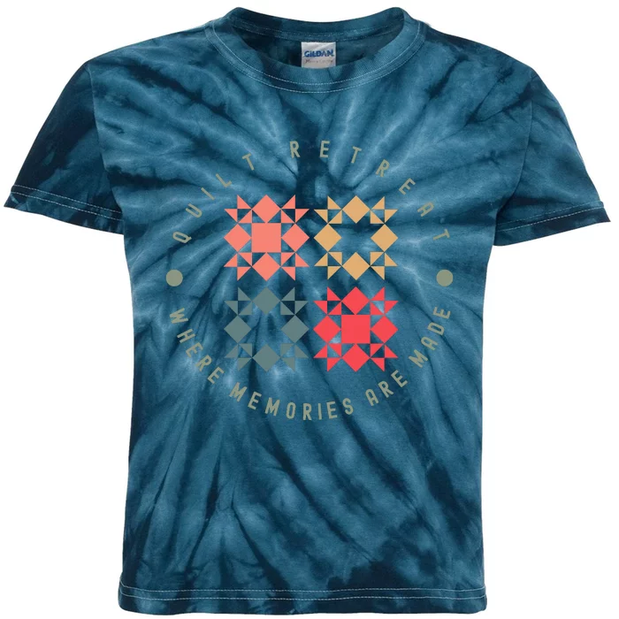 Quilt Retreat Where Memories Are Made Kids Tie-Dye T-Shirt