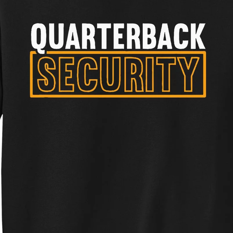 Quarterback Security Football Lineman Line Players Sweatshirt