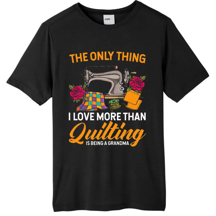 Quilting Sewing Funny Quilting Grandma Quilt ChromaSoft Performance T-Shirt