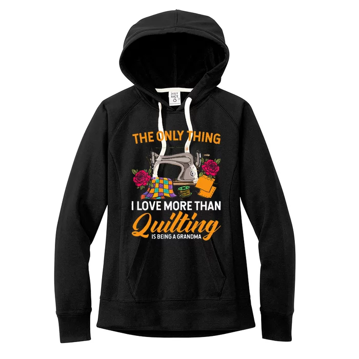 Quilting Sewing Funny Quilting Grandma Quilt Women's Fleece Hoodie