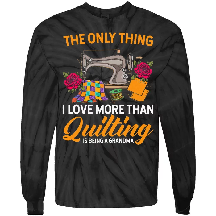 Quilting Sewing Funny Quilting Grandma Quilt Tie-Dye Long Sleeve Shirt