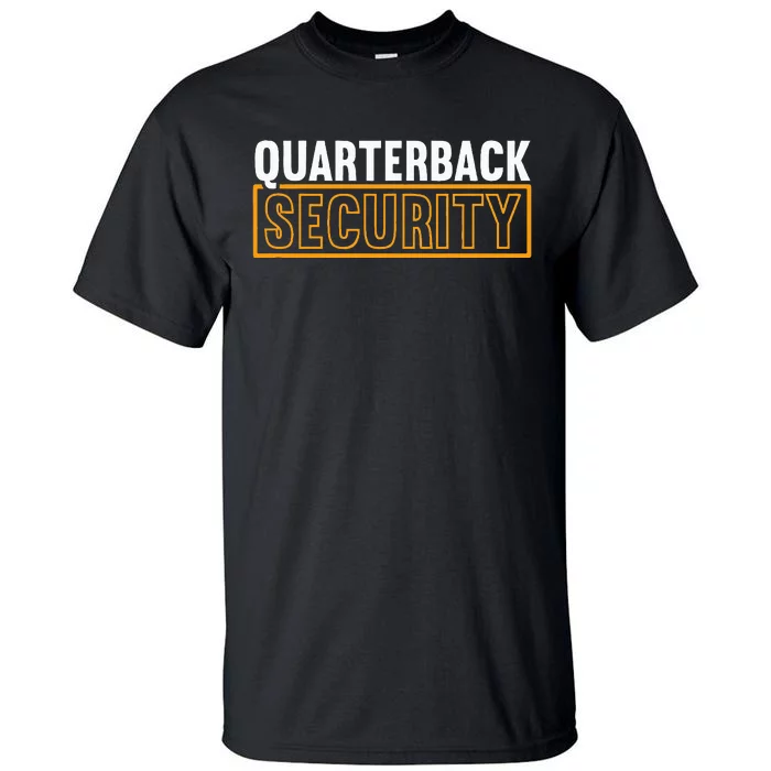 Quarterback Security Football Lineman Line Players Tall T-Shirt