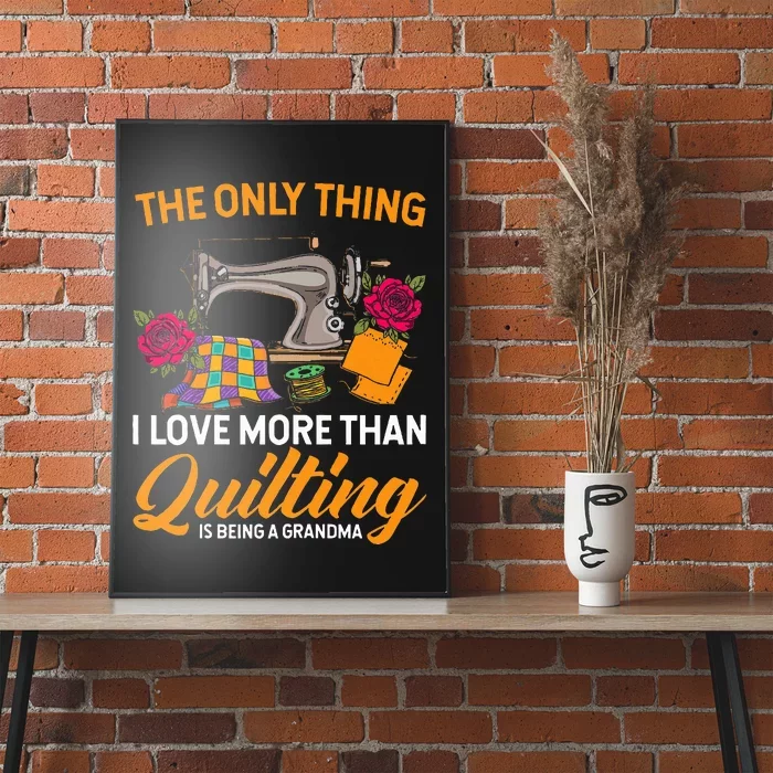 Quilting Sewing Funny Quilting Grandma Quilt Poster