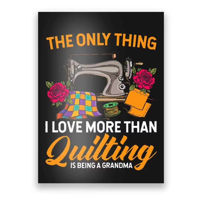 Quilting Sewing Funny Quilting Grandma Quilt Poster