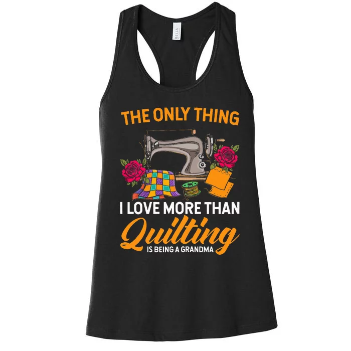 Quilting Sewing Funny Quilting Grandma Quilt Women's Racerback Tank