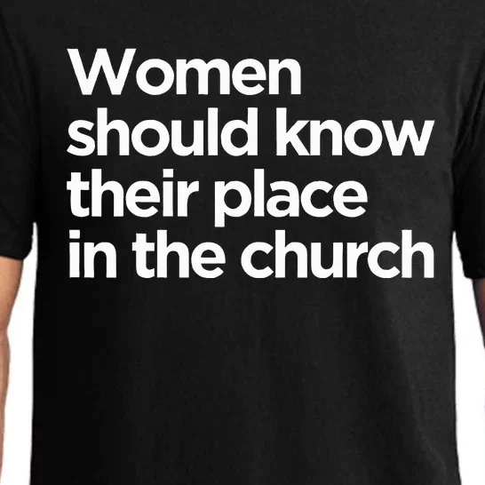 Quote Should Know Their Place In The Church Bible Pajama Set