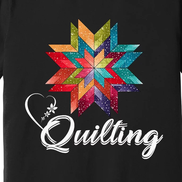 Quiltiing Sewing Love Quilting Quilter Sewer Sewing Premium T-Shirt