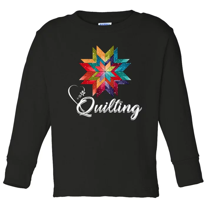 Quiltiing Sewing Love Quilting Quilter Sewer Sewing Toddler Long Sleeve Shirt