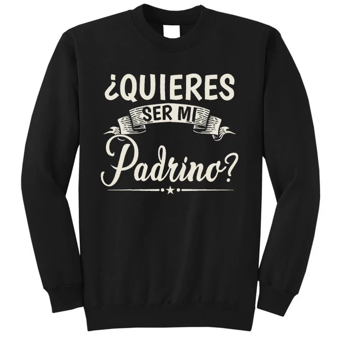 Quieres Ser Mi Padrino Bautizo Sweatshirt