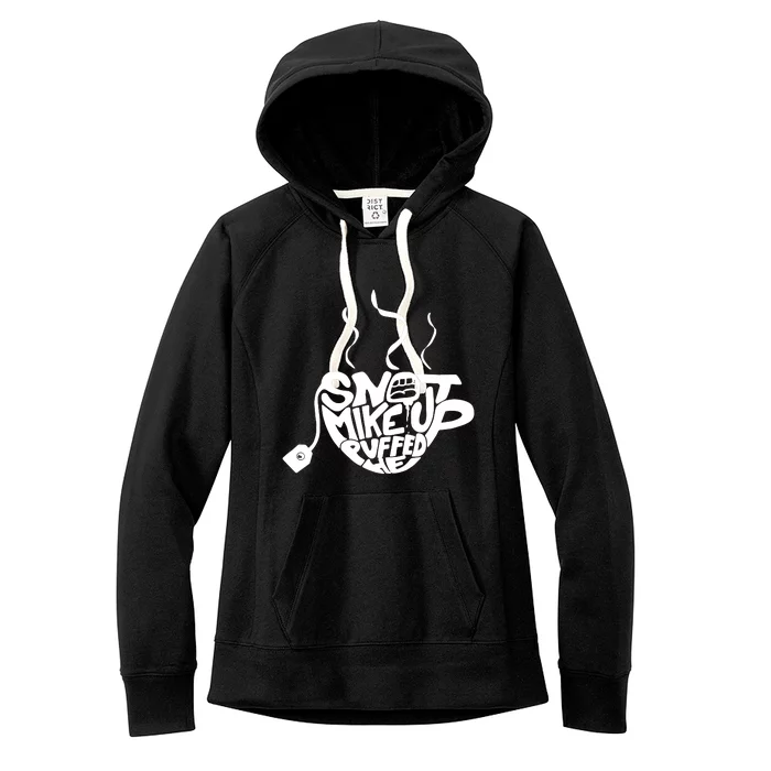 Quotes Snot Mike Up Women's Fleece Hoodie