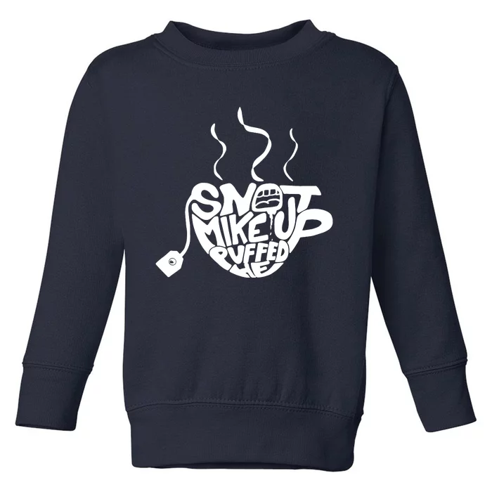 Quotes Snot Mike Up Toddler Sweatshirt