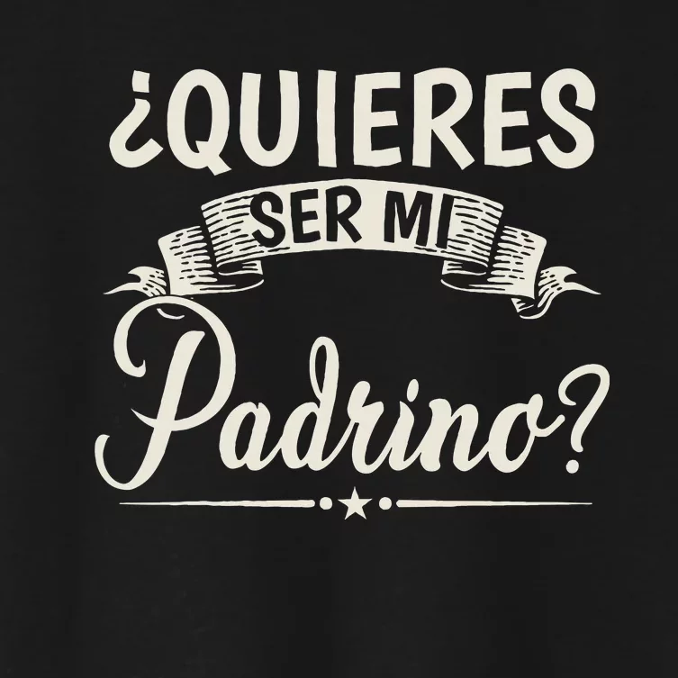 Quieres Ser Mi Padrino Bautizo Women's Crop Top Tee