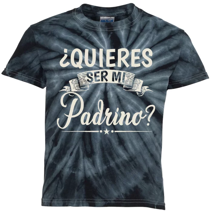 Quieres Ser Mi Padrino Bautizo Kids Tie-Dye T-Shirt